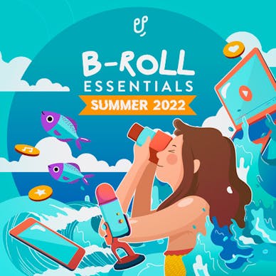 B-Roll Essentials Summer 2022 • Free Music For Creators • Uppbeat